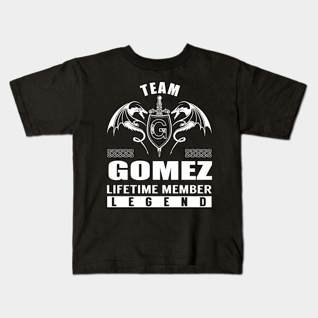 Team GOMEZ Lifetime Member Legend Kids T-Shirt by Lizeth